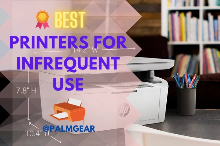 Top 10 Best Printer for Infrequent Use: Reviews 2023
