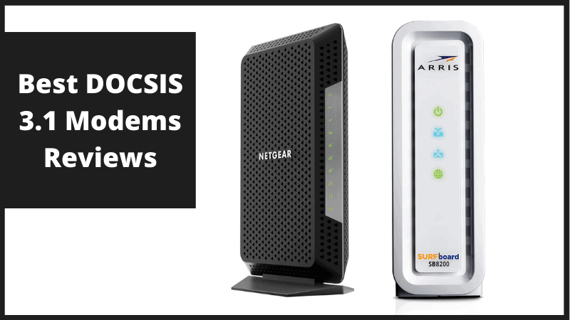 Best Docsis 3.1 Modems 2023 – Reviews and Buying Guide