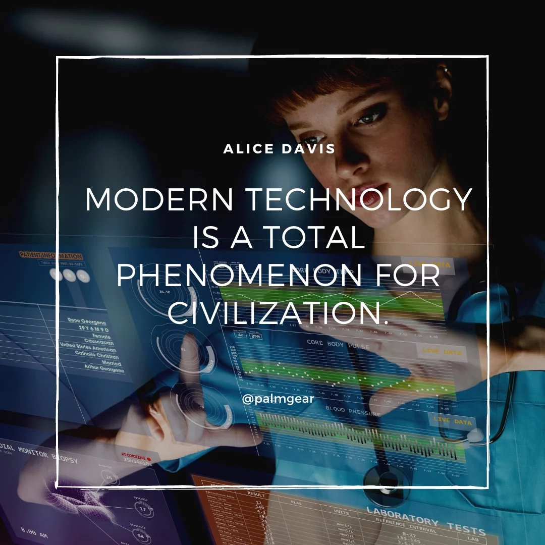 Modern technology is a total phenomenon for civilization.