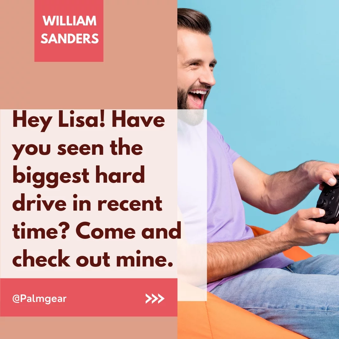 Hey Lisa! Have you seen the biggest hard drive in recent time? Come and check out mine.