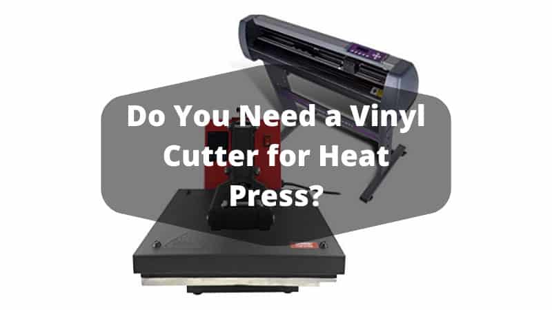 Do You Need a Vinyl Cutter for Heat Press? | Palmgear