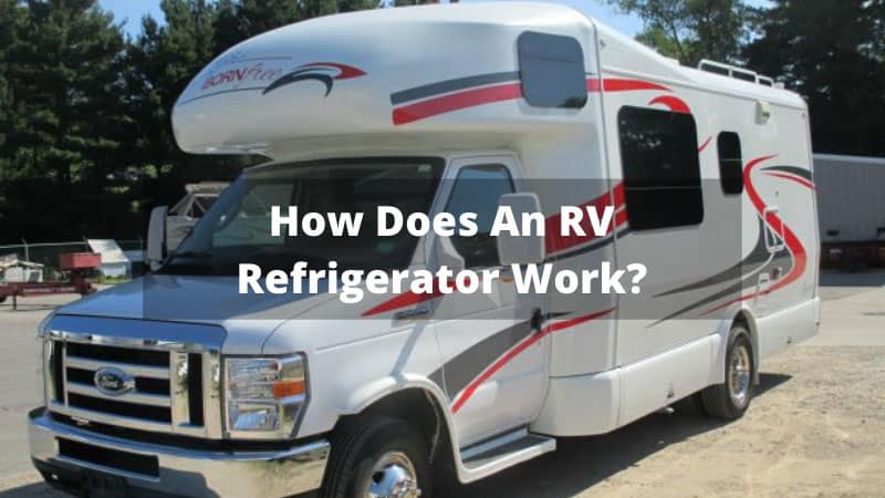 How Does An RV Refrigerator Work? | Palmgear