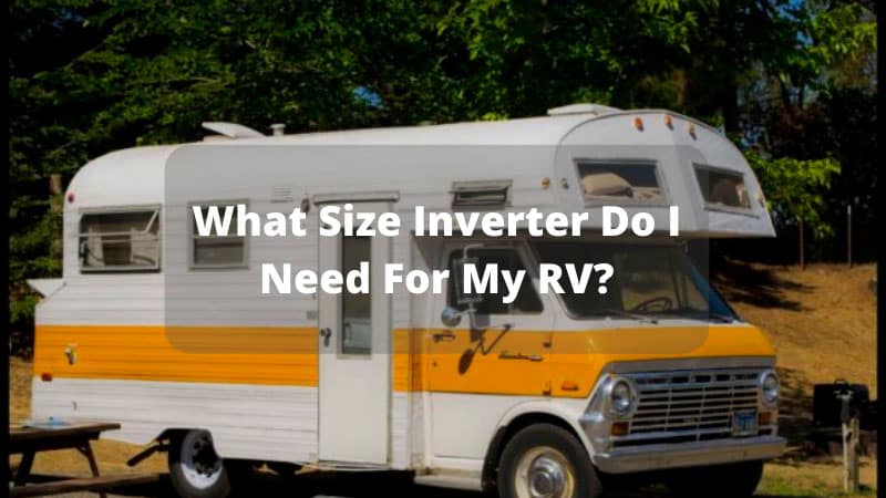 What Size Inverter Do I Need For My RV? | Palmgear