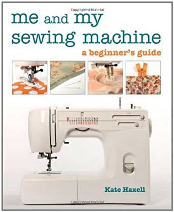 Me And My Sewing Machine By Kate Haxell